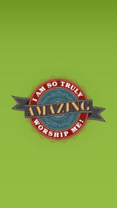 I Am So Truly Amazing - Worship Me! Wallpaper