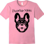 French Bulldog Frenchie Mom on pink t-shirt