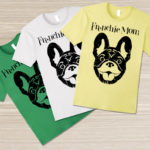 French Bulldog Frenchie Mom design on Kelly Green, White, and Lemon colored t-shirts