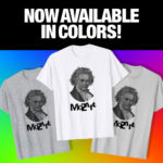 Mozart t-shirts come in colors, as long as white, grey and silver are considered colors